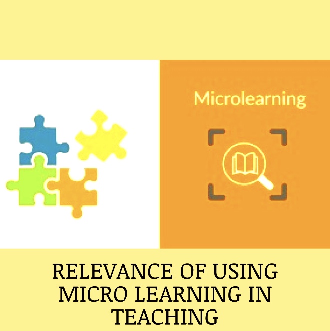 RELEVANCE OF USING MICRO LEARNING IN TEACHING