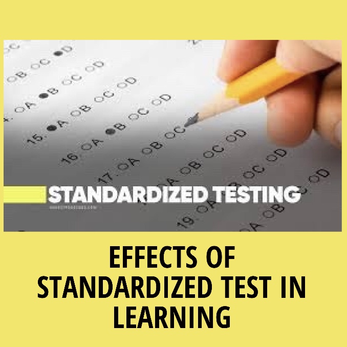 EFFECTS OF STANDARDIZED TEST IN LEARNING