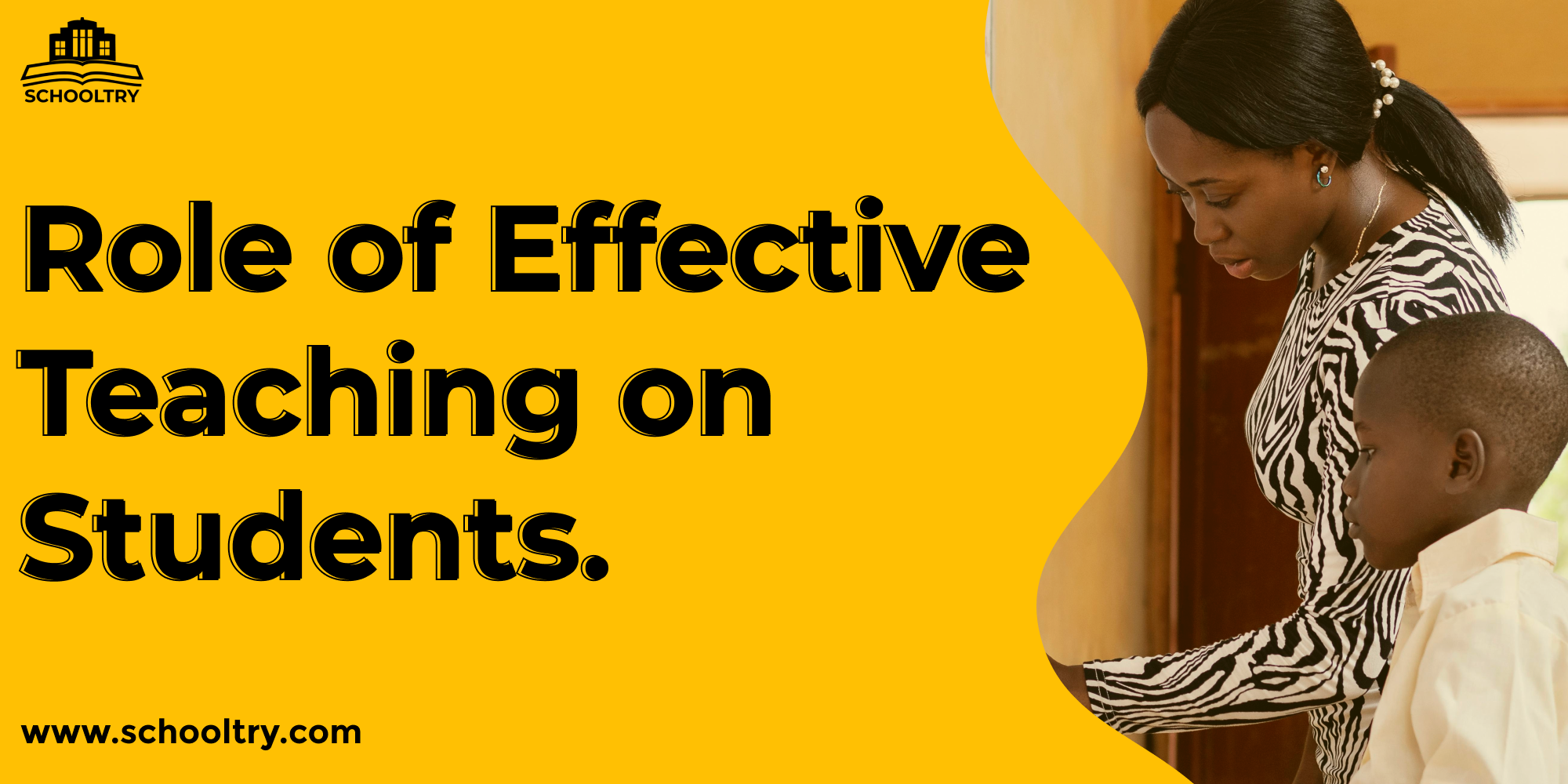 The role of effective teaching on Students.