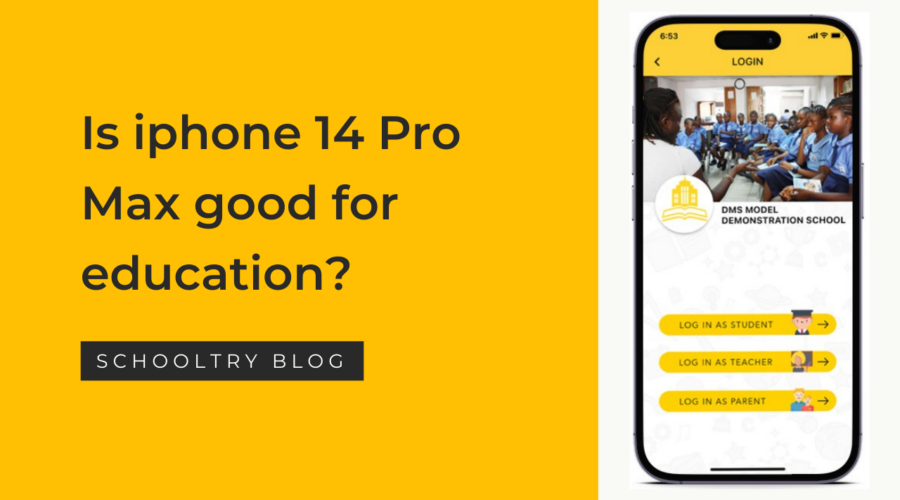 Is iphone 14 Pro Max good for education?