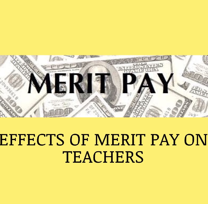 EFFECTS OF MERIT PAY ON TEACHERS