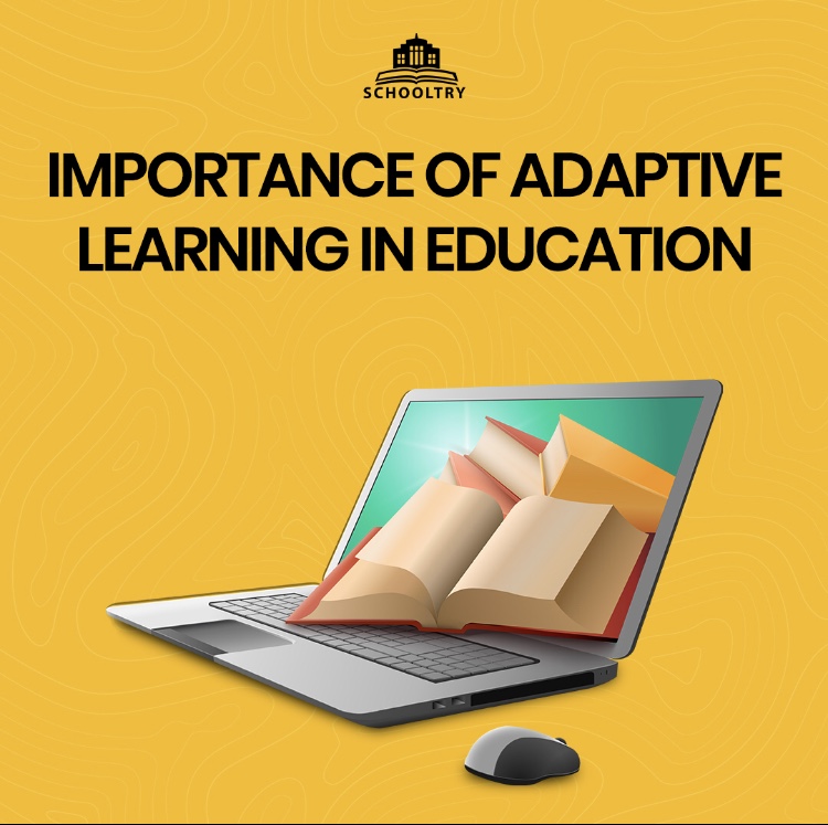 IMPORTANCE OF ADAPTIVE LEARNING IN EDUCATION