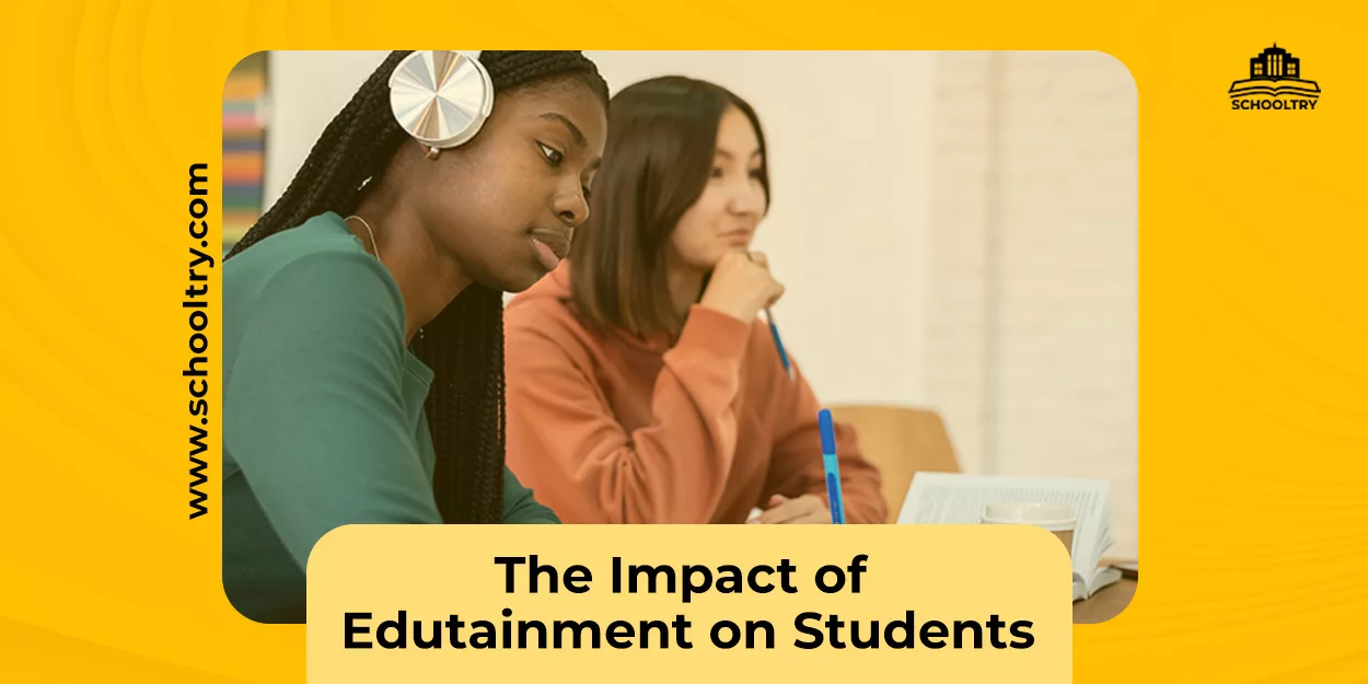 the impact of edutainment on students