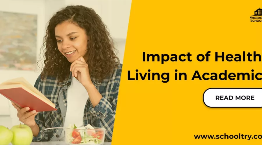 Impact of healthy Living on Academics