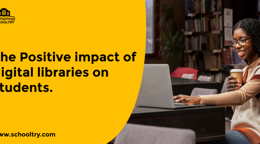 The Positive Impact of Digital Libraries on Students