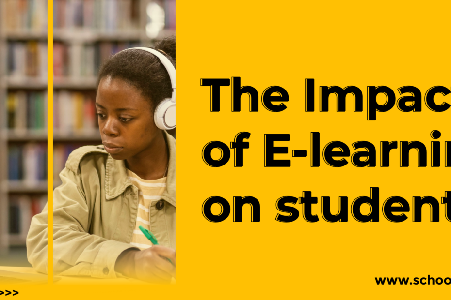 The Impact of E-learning on students